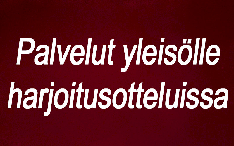 Yleisön palvelut harjoitusotteluissa Kattokeskus Areenalla